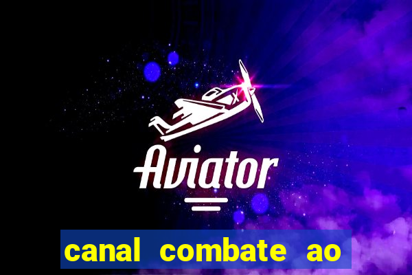 canal combate ao vivo multi canais